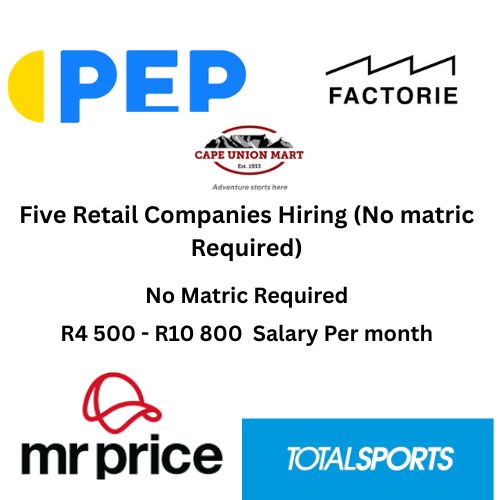 Five Retail Companies Hiring (No matric Required)